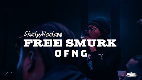 Chuckyy - FREE SMURK OFNG (Official Music Video)