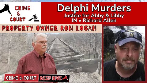 Property Owner Ron Logan (Delphi Murders / IN v Richard Allen)