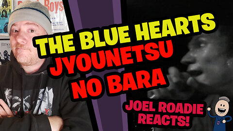 【公式】ザ・ブルーハーツ「情熱の薔薇」【6thシングル(1990/7/25)】THE BLUE HEARTS / Jyounetsu No Bara - Roadie Reacts