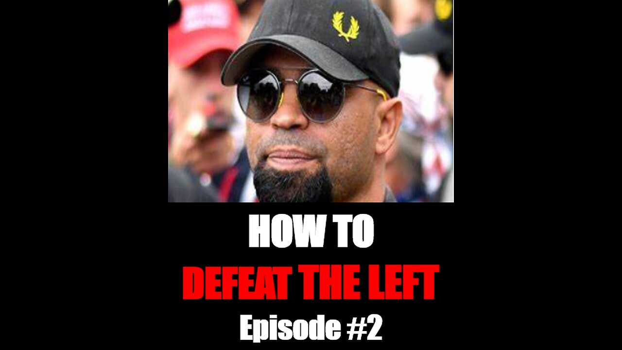 How to Defeat the Left – Episode 2: Identify Your Adversaries