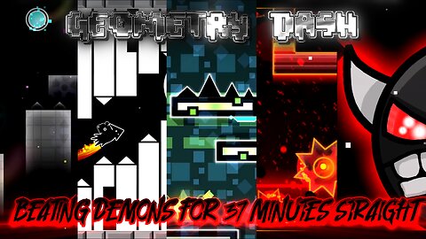 Geometry Dash - Beating Demons for 37 Minutes 