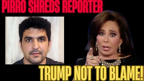 Pirro TORCHES Reporter Suggesting Trump Is at Fault for DC Shooting