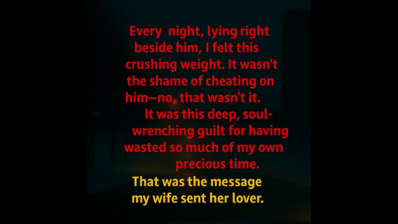 "I Feel GUILTY, Not For CHEATING But For WASTING My TIME" MY WIFE'S MESSAGE To Her AFFAIR PARTNER!