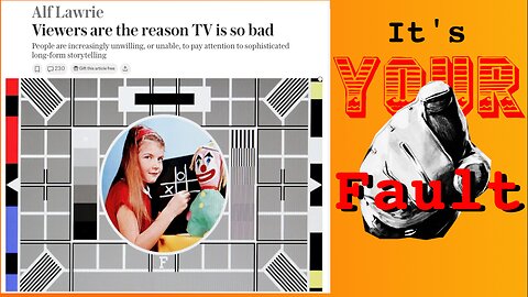 TV Executive Blames You for Bad TV