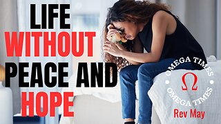 Have You Lost All Your Peace And Hope In Life