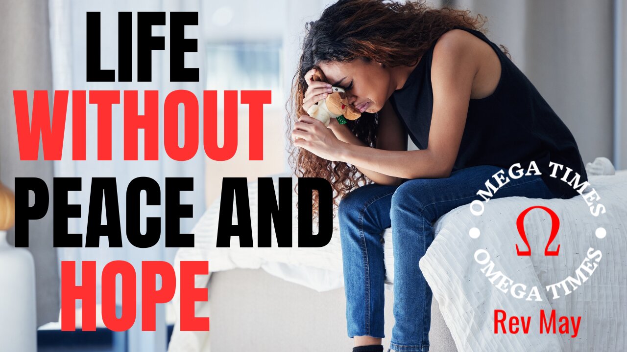 Have You Lost All Your Peace And Hope In Life