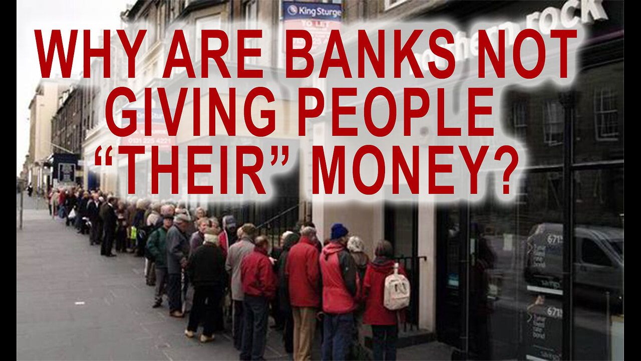 Why are banks not giving people "their" money? - 27th March 2025