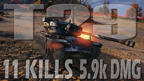 T29 - 11 Kills - World of Tanks