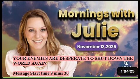 Julie Green subs YOUR ENEMIES ARE DESPERATE TO SHUT DOWN THE WORLD AGAIN
