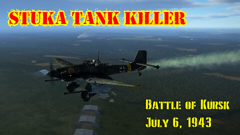 Stuka Tank Killer - Battle of Kursk - IL-2 Sturmovik game play