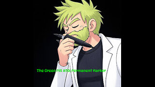 The Green Pill #70: Permanent Marker