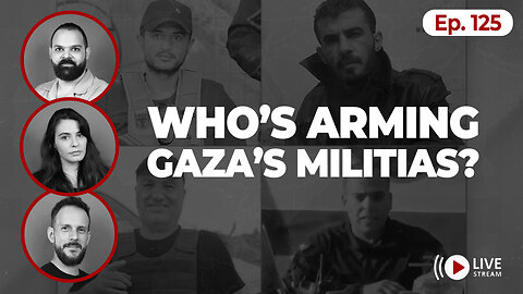 'Project New Gaza’ Exposed: Israel & UAE backing militias against Palestinian resistance | Ep.125