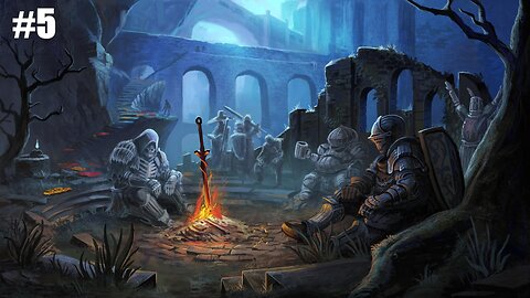 Lordran Chronicles / Dark Souls / Part 5