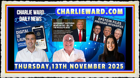 CHARLIE WARD DAILY NEWS WITH CHARLIE WARD, PAUL BROOKER DREW DEMI THURSDAY 13TH NOVEMBER 2025