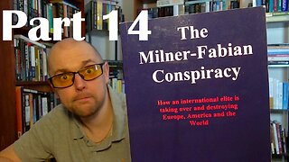 The Milner-Fabian Conspiracy by Ioan Ratiu (2012) - Part 14