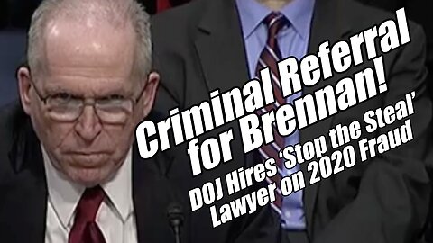 Criminal Referral for Brennan! DOJ Hires Stop the Steal Lawyer. B2T Show, Oct 21, 2025