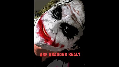 PART 2: Are Dragons Real?