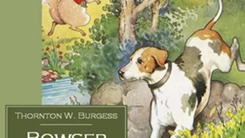 Bowser the Hound by Thornton W. BURGESS read by Laurie Anne Walden _ Full Audio Book