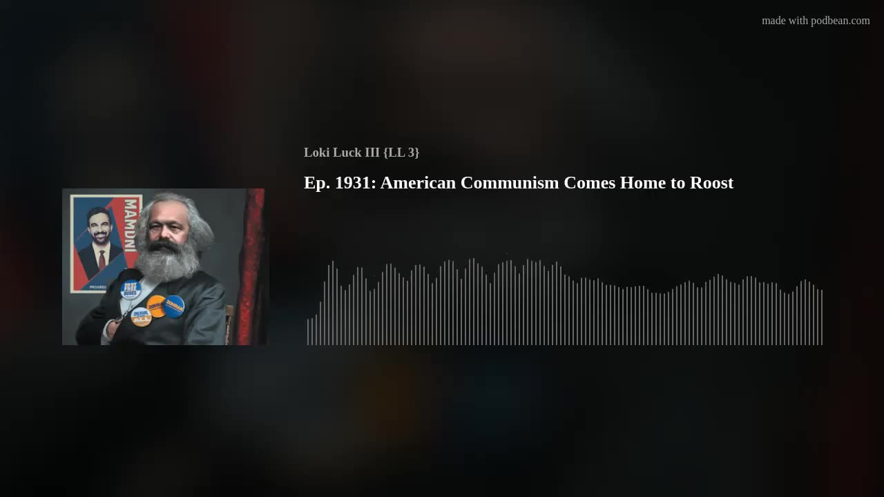 Ep. 1931: American Communism Comes Home to Roost