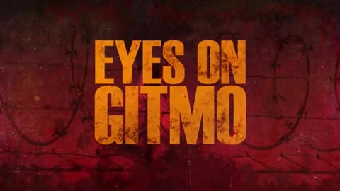 Eyes on Gitmo | Military Insiders Reveal the Coming Tribunals & Threats to the Homeland