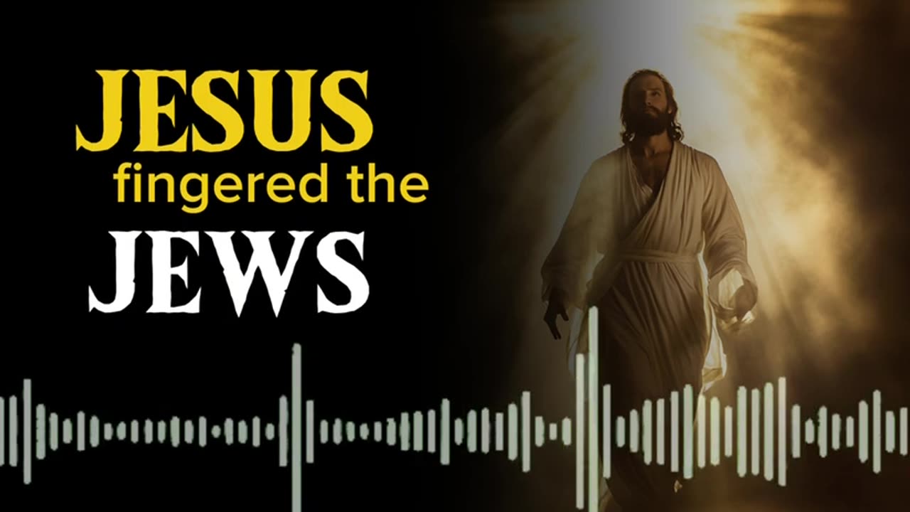 JESUS fingered the JEWS