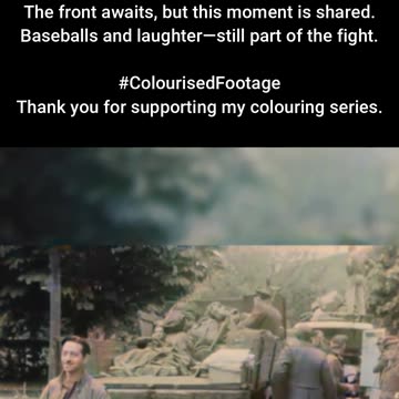 In the Midst of War US Soldiers Toss Baseballs #ColourisedHistory