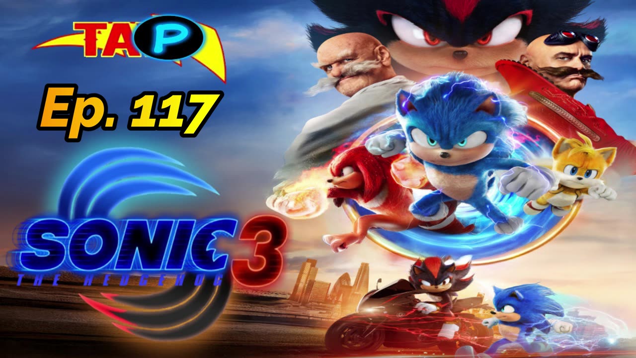 TAP Ep. 117: SONIC THE HEDGEHOG 3 (SPOILERS)