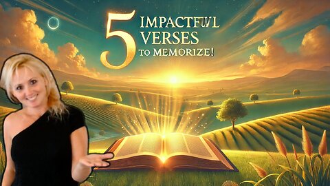 5 Impactful Bible Verses to Memorize!