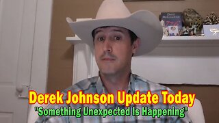 Derek Johnson Update Today: "Something Unexpected Is Happening"