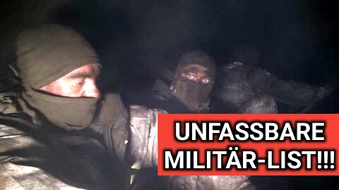 Großartige Militärtaktik!!!