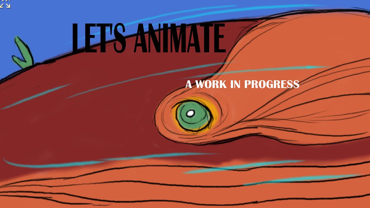 LET'S ANIMATE a work in progress