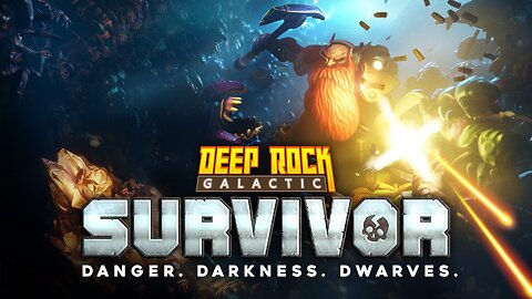 We're playing DEEP ROCK GALACTIC SURVIVOR! Get in here!