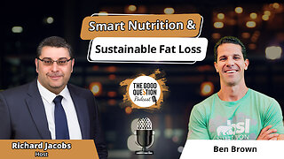 Smart Nutrition & Sustainable Fat Loss: Ben Brown on Confidence, Fitness, and Food Freedom