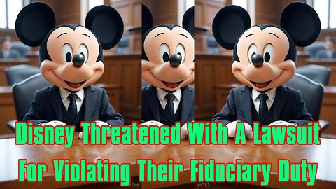 Disney Threatened With A Lawsuit For Violating Their Fiduciary Duty