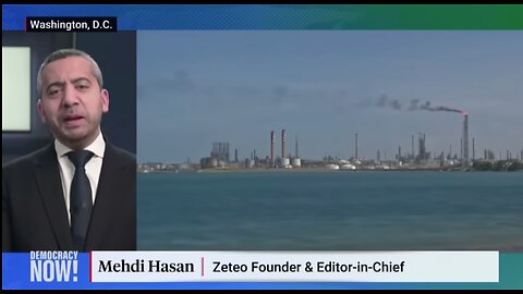 "It's All About the Oil, Stupid!": Mehdi Hasan w/ Amy Goodman