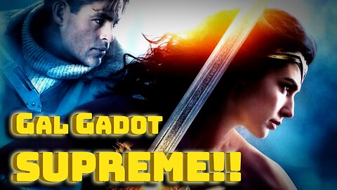Gal Gadot Wonder Woman SUPREME: Why she is the BEST Version
