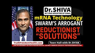 Dr.SHIVA™: mRNA Technology: SWARM’s Arrogant Reductionist "Solution"(1/25)