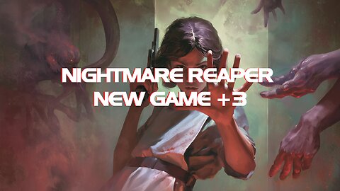 NIGHTMARE REAPER New Game +3