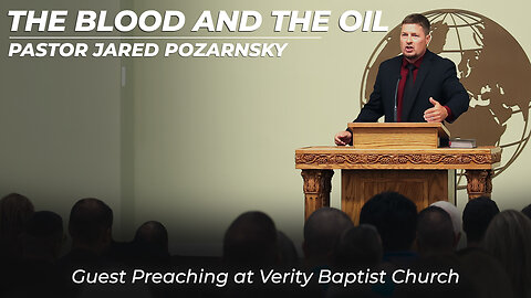 The Blood and the Oil | Pastor Jared Pozarnsky