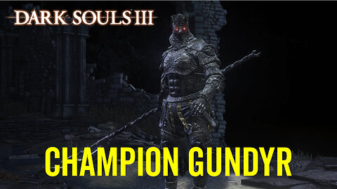 Champion Gundyr - Dark Souls 3 Boss Fight