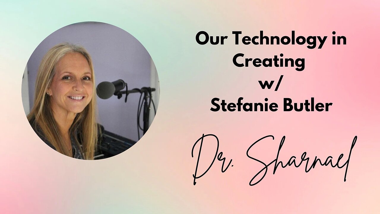 Our Technology in Creating, Stefanie Butler Dr Sharnael