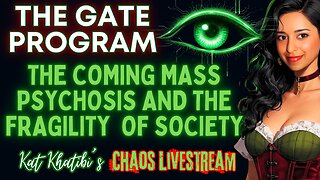 The GATE PROGRAM: The Coming Mass Psychosis and the Fragility of Society