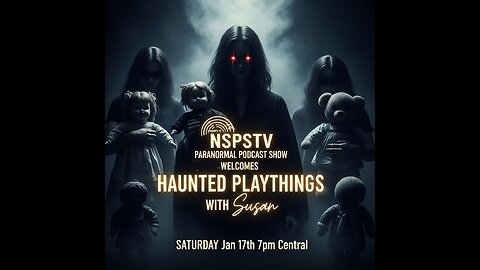 HAUNTED PLAYTHINGS WITH SUSAN FROM CAMDEN OHIO
