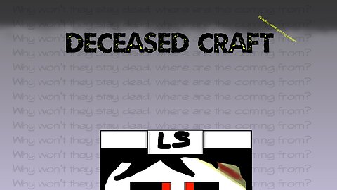 Deceased Craft (part 14) recovering from being sick