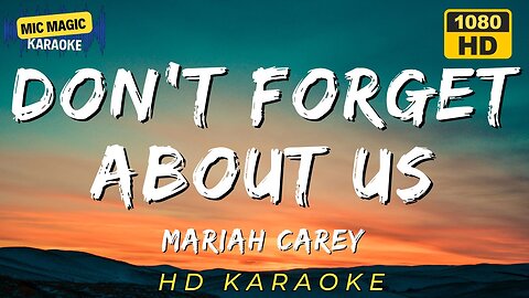DON'T FORGET ABOUT US - MARIAH CAREY - KARAOKE
