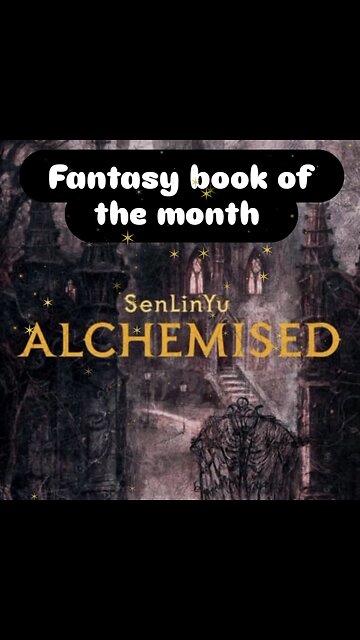 Alchemised by SenLinYu Fantasy book of the month