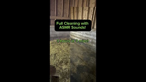 Barn Cleanout ASMR style’