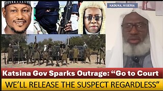Katsina Gov Sparks Outrage: “Go to Court—We’ll Release the Suspect Regardless”