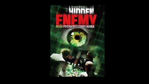 The Hidden Enemy: Psychiatry's Covert Agenda Inside the Military (2013 Documentary)