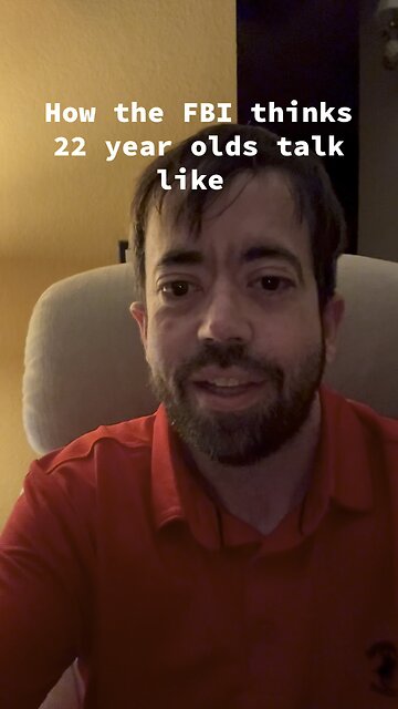 How The FBI Thinks A 22 Year Old Talks